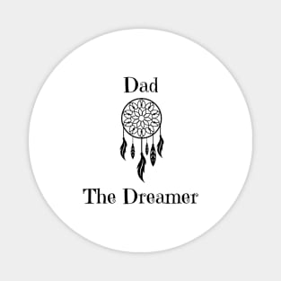 Dad The Dreamer Magnet